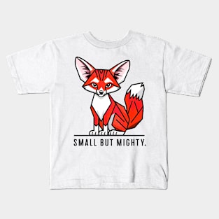 Small but mighty Kids T-Shirt